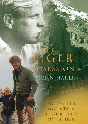 The Eiger Obsession by John Harlin III  © John Harlin III / Arrow Books