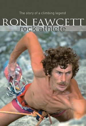 Ron Fawcett's new book - Rock Athlete  © Ron Fawcett / Vertebrate