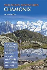 Mountain Adventures in Chamonix  © Cicerone & Hilary Sharp