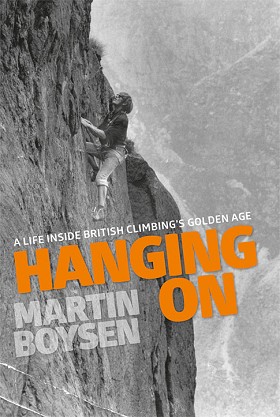Hanging On, Martin Boysen's new biography  © Vertebrate Publishing