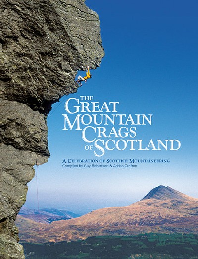 The Great Mountain Crags of Scotland  © Vertebrate Publishing