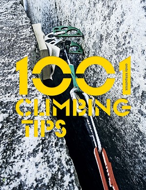 1001 Climbing Tips by Andy Kirkpatrick  © Vertebrate Publishing