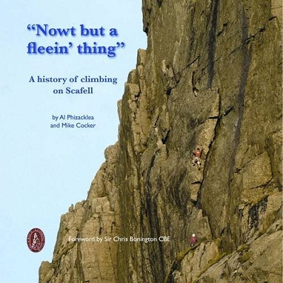 Nowt but a Fleein' Thing: a history of climbing on Scafell  © Fell and Rock Climbing Club