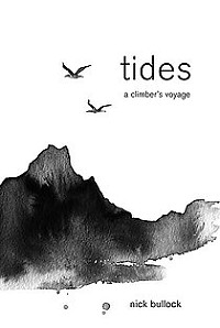 Out now: Tides by Nick Bullock, Products, gear, insurance Premier Post, 1 weeks @ GBP 70pw  © Vertebrate Publishing
