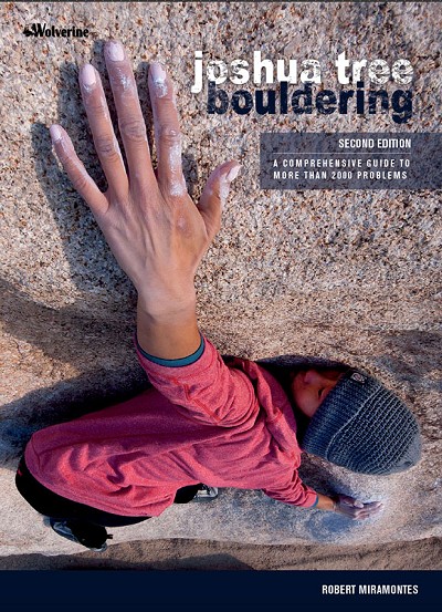 Joshua Tree Bouldering 2nd Edition cover photo  © Robert Miramontes