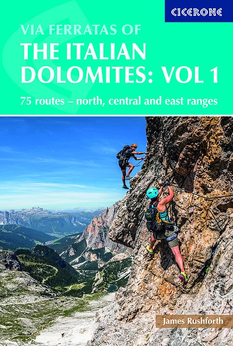 Via Ferratas of the Italian Dolomites: Vol 1