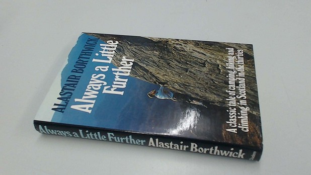 Always a Little Further by Alastair Borthwick.  © UKC Articles