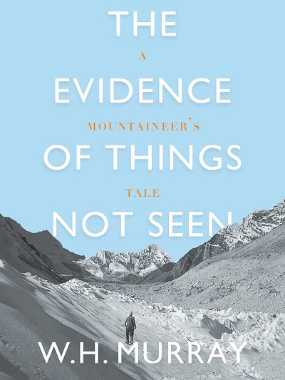 The Evidence of Things not Seen cover shot  © Vertebrate Publishing