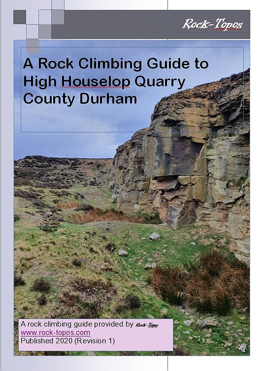 A Rock Climbing Guide to High Houselop Quarry  County Durham